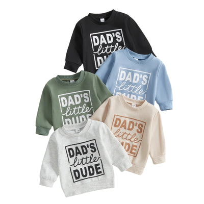 DAD'S LITTLE DUDE Sweatshirt