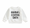 MAMA'S COFFEE DATE Sweatshirt