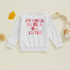 I HAVE A SECRET Sweatshirt