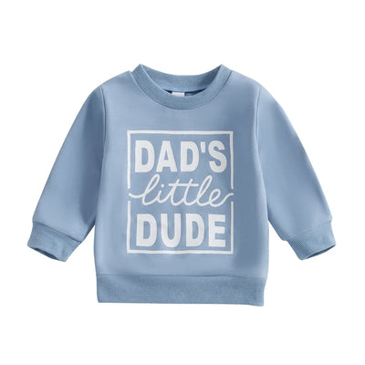 DAD'S LITTLE DUDE Sweatshirt