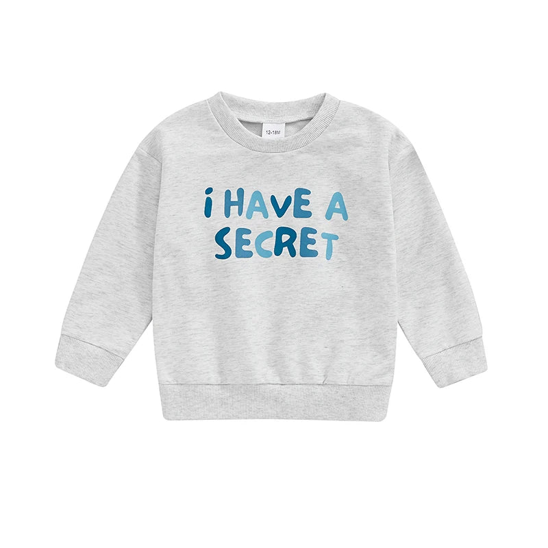I HAVE A SECRET Sweatshirt