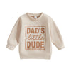 DAD'S LITTLE DUDE Sweatshirt