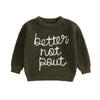 BETTER NOT POUT Knitted Sweater