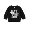 I AIN'T AFRAID OF NO GHOST Sweatshirt