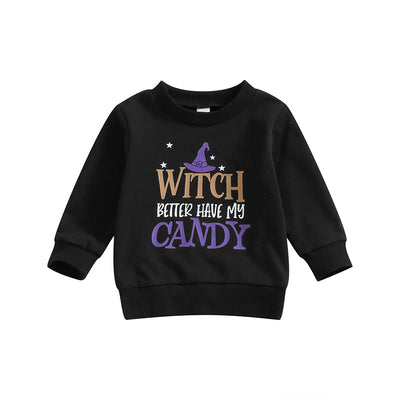 WITCH BETTER HAVE MY CANDY Sweatshirt